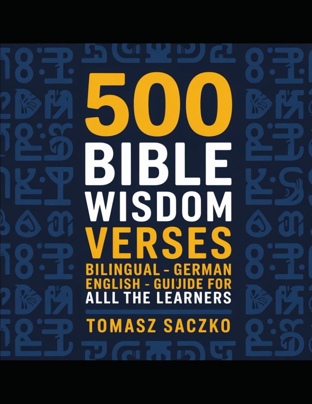 500 Bible wisdom verses bilingual English - German guide for all the learners