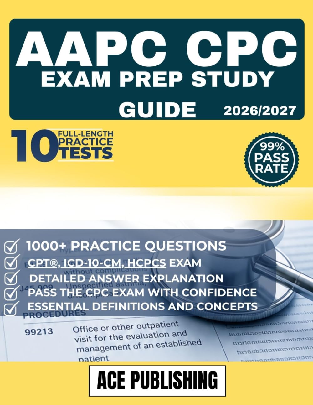 AAPC CPC EXAM PREP STUDY GUIDE 2026/2027: An All-in-One Guide to Medical Coding Exam Preparation with Practice Tests and Detailed Explanations