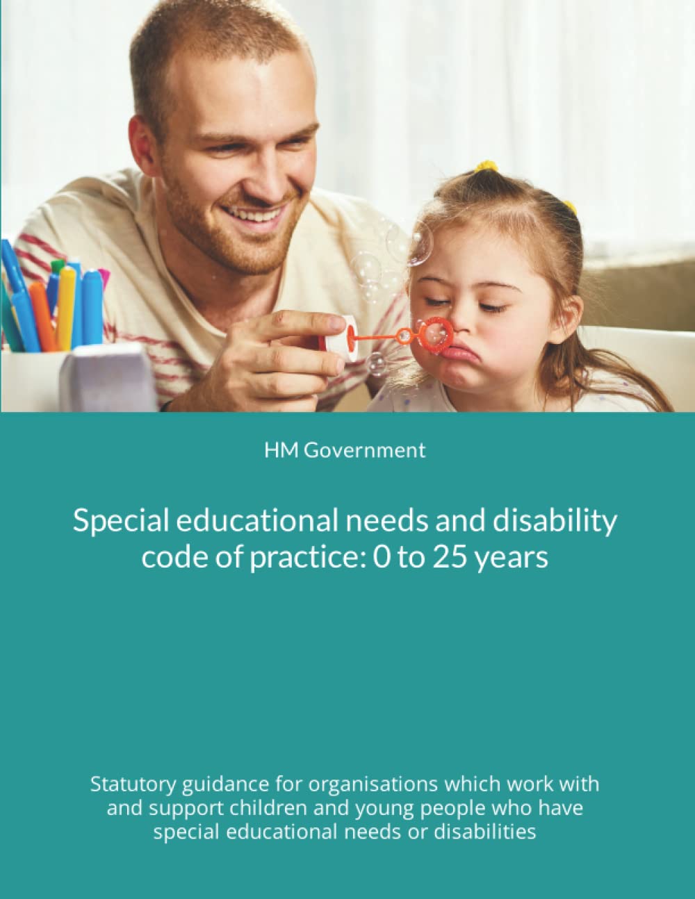 Special educational needs and disability code of practice: 0 to 25 years: Statutory guidance for organisations which work with and support children ... special educational needs or disabilities