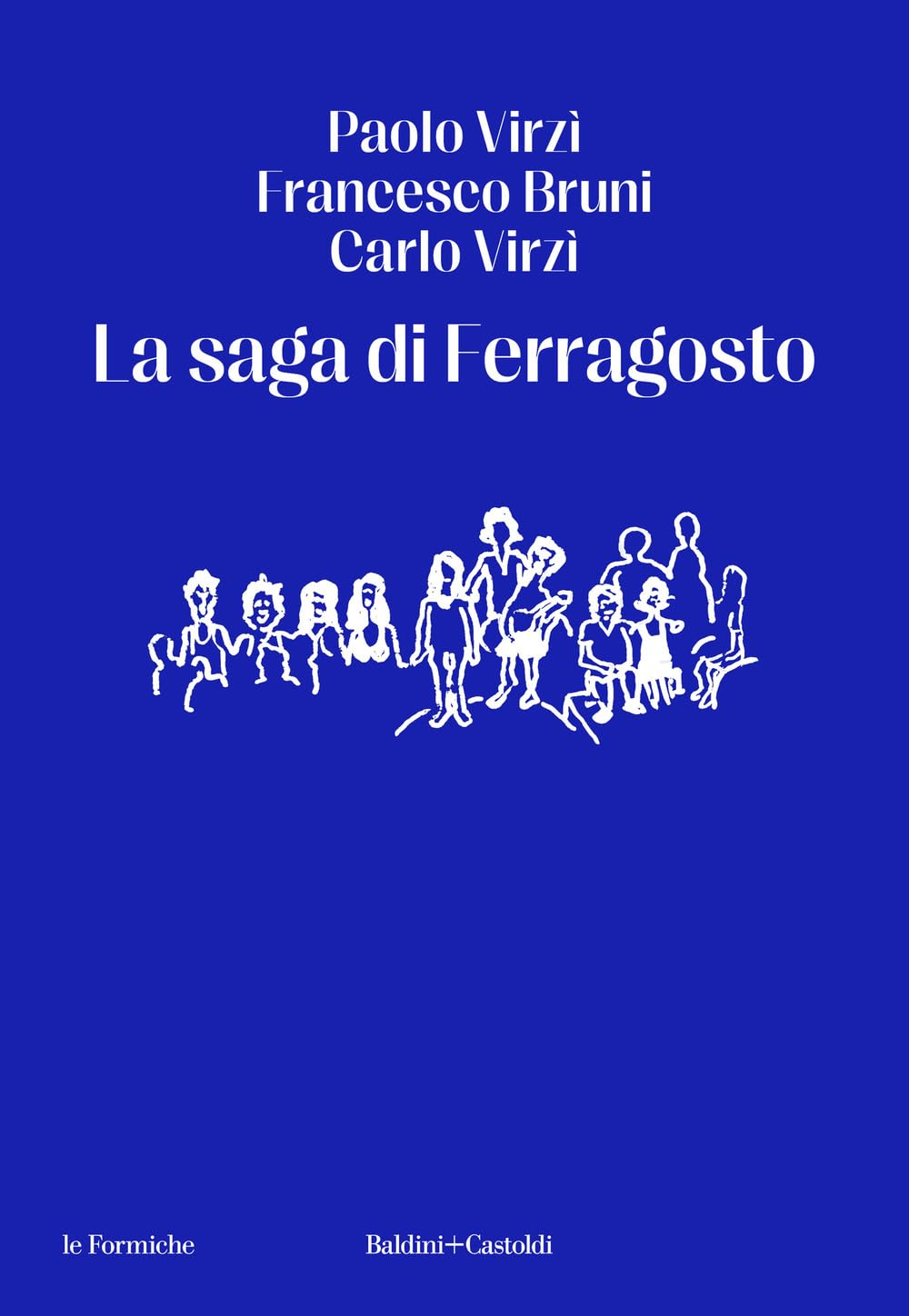 La saga di Ferragosto livre scénario italien broché de Paolo Virzì