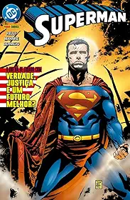 Superman: O que há de Errado com Verdade, Justiça e um Futuro Melhor?