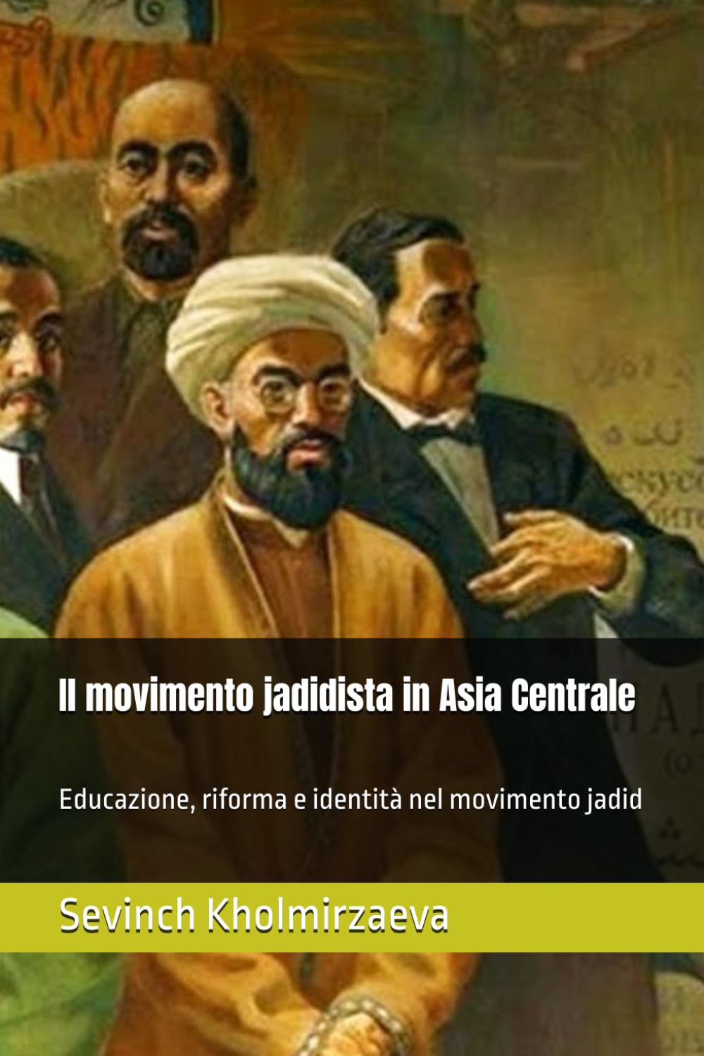 Il movimento jadidista in Asia Centrale: Educazione, riforma e identità nel movimento jadid