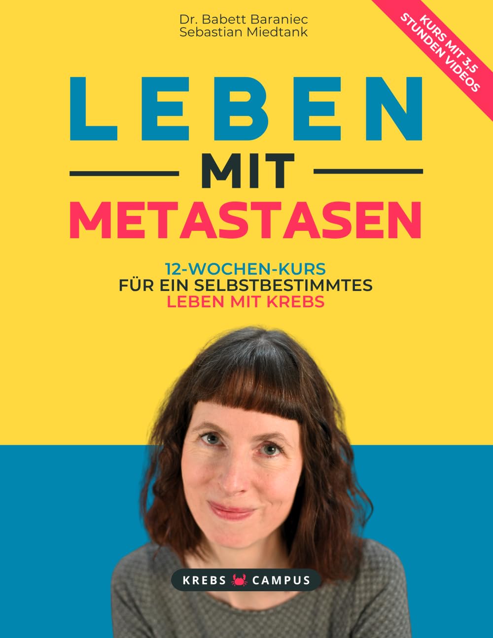 Leben mit Metastasen - 12-Wochen-Kurs für ein selbstbestimmtes Leben mit Krebs