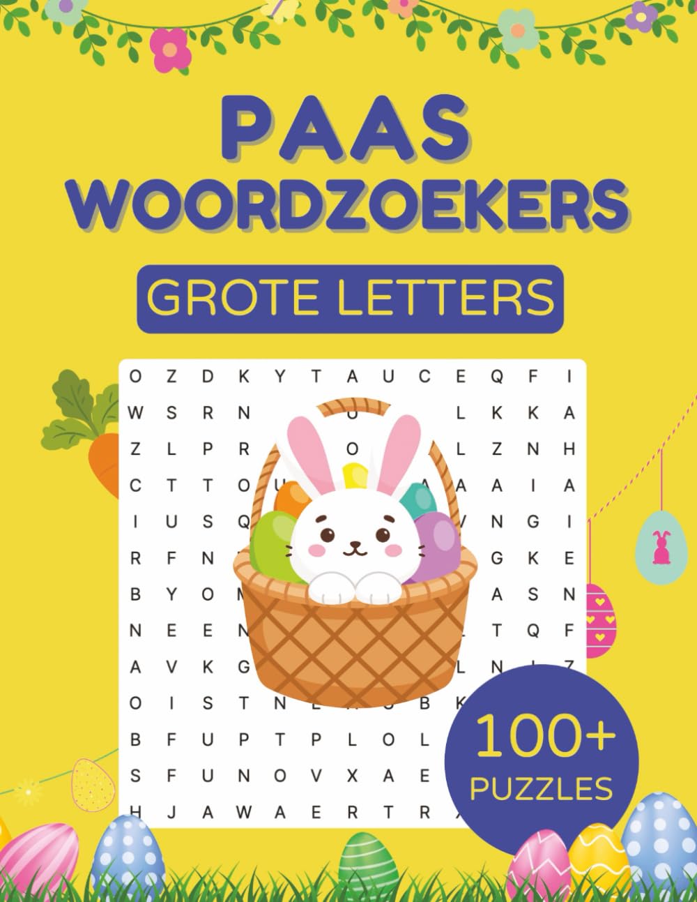 Paas Woordzoekers Grote Letters: 100+ Paas Woordzoekers voor het Hele Gezin | Gemakkelijk te Lezen met Grote Letters | Pasen Thema