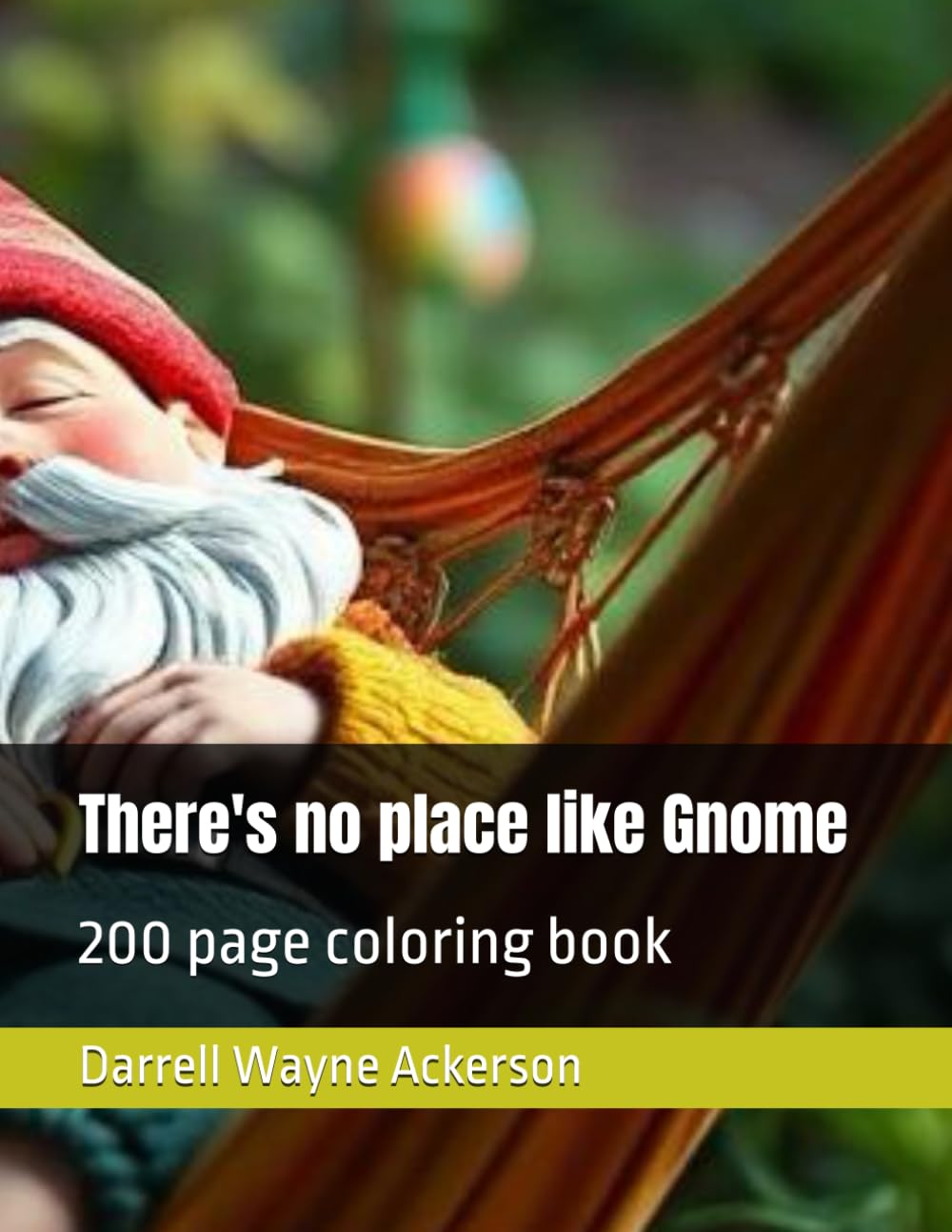 There's no place like Gnome: 200 page coloring book