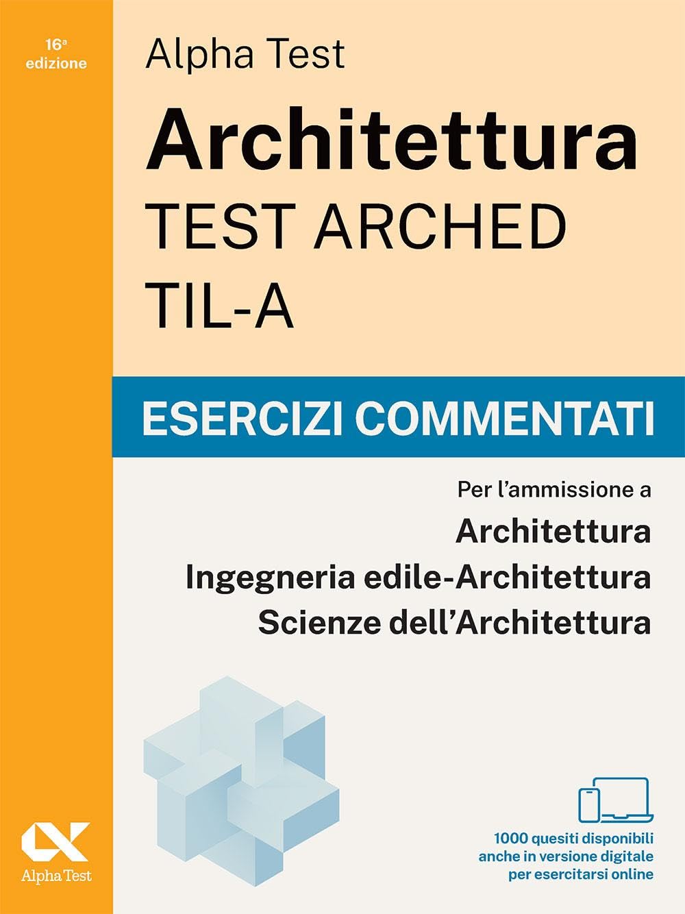 Alpha Test Architettura ARCHED, TIL-A 2026-2027. Kit di preparazione Plus AI. Per test di ammissione universitari. Con tutor AI e simulatore online