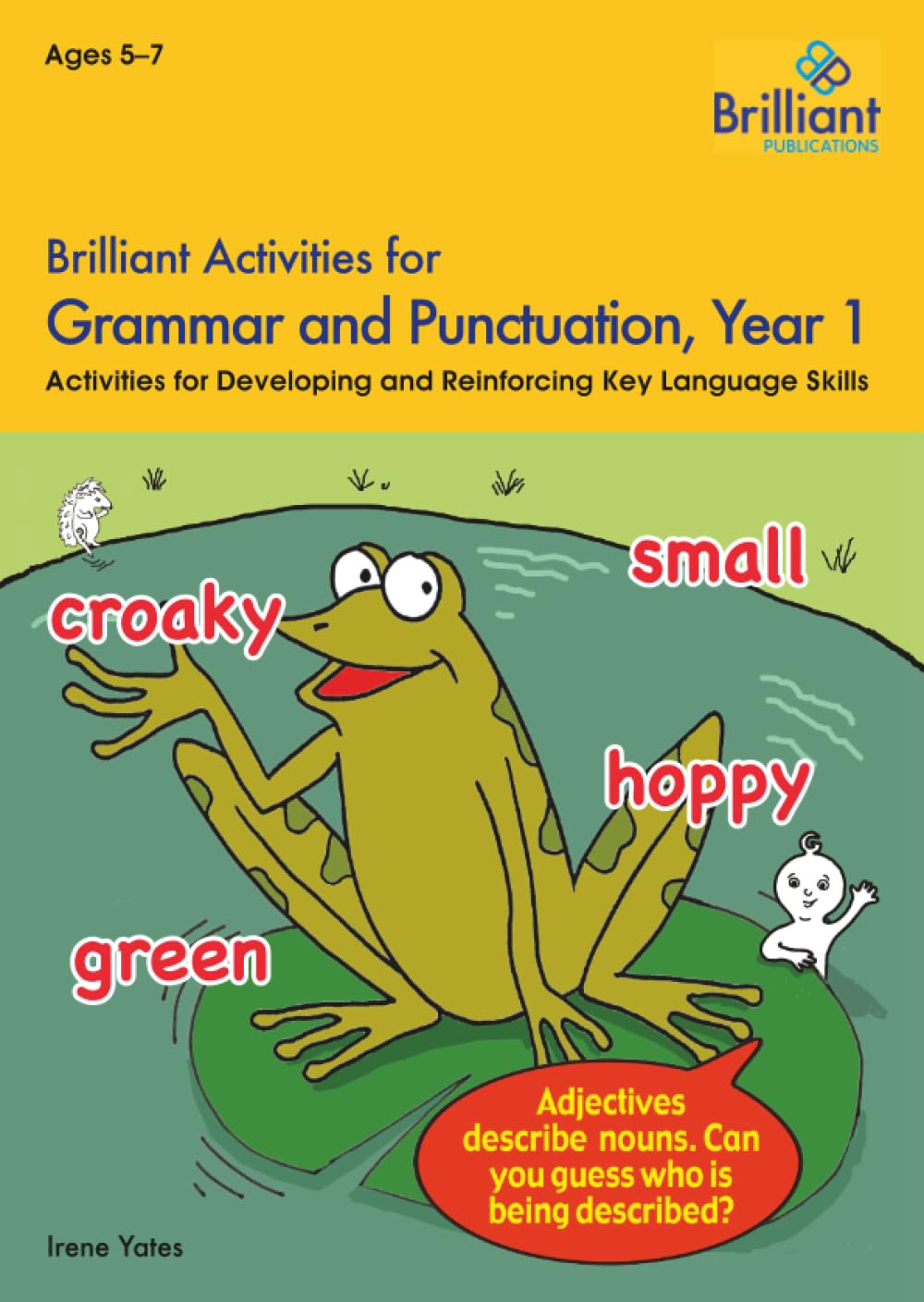 Brilliant Activities for Grammar and Punctuation, Year 1: Activities for Developing and Reinforcing Key Language Skills