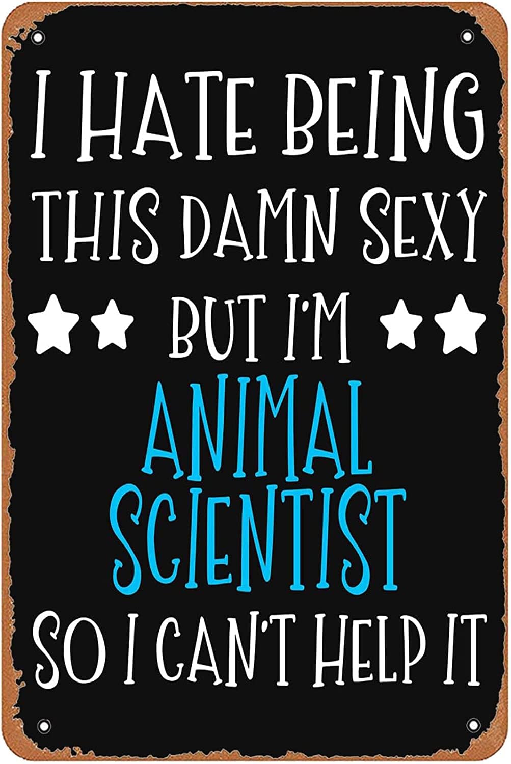 peiyeety Animal Scientist So I Can T Help It Sign Wall Decor Art Poster Vintage Metal Aluminum Sign for Funny Garage Bathroom Office Man Cave Room Pub Restaurant Sign Wall Decoration 12"x16"