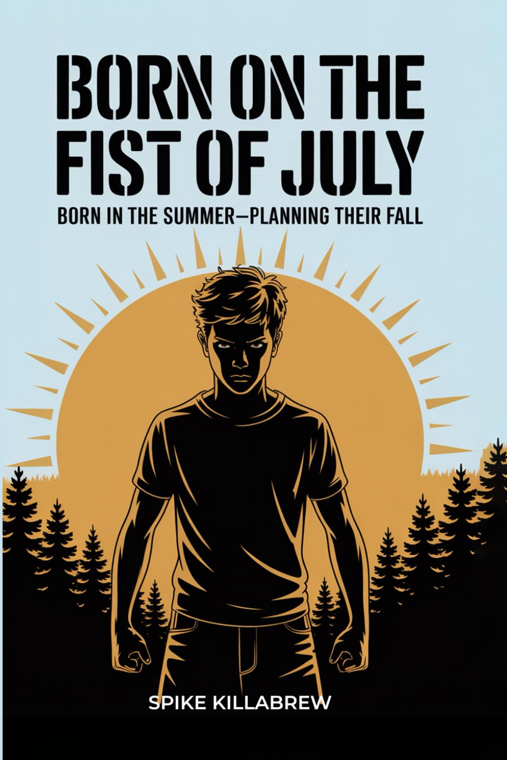 BORN ON THE FIST OF JULY