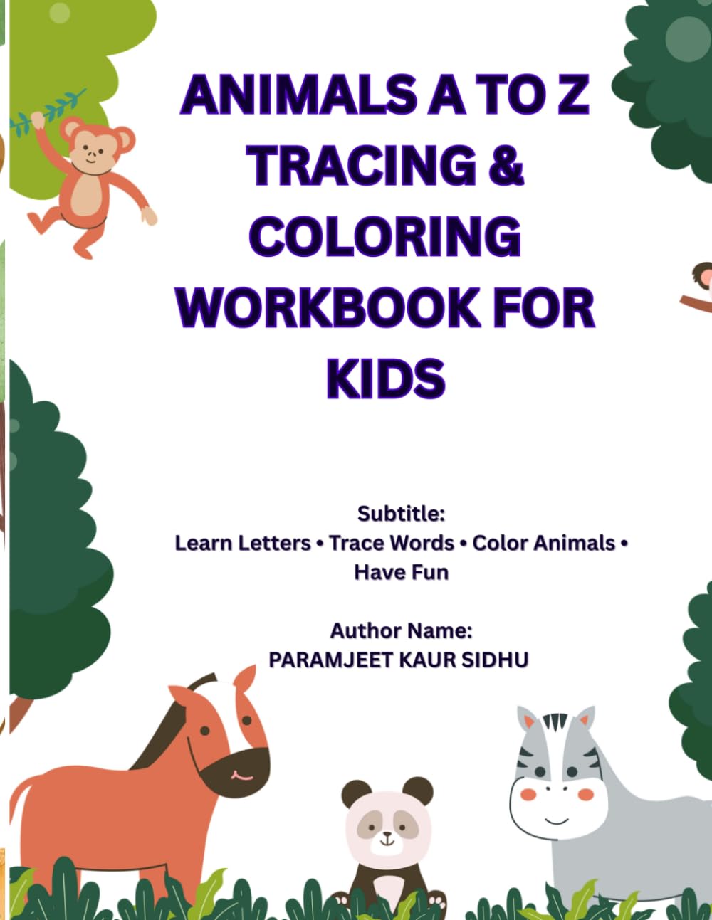 Animals A to Z Tracing & Coloring Workbook for Kids: Learn the Alphabet Through Cute Animals