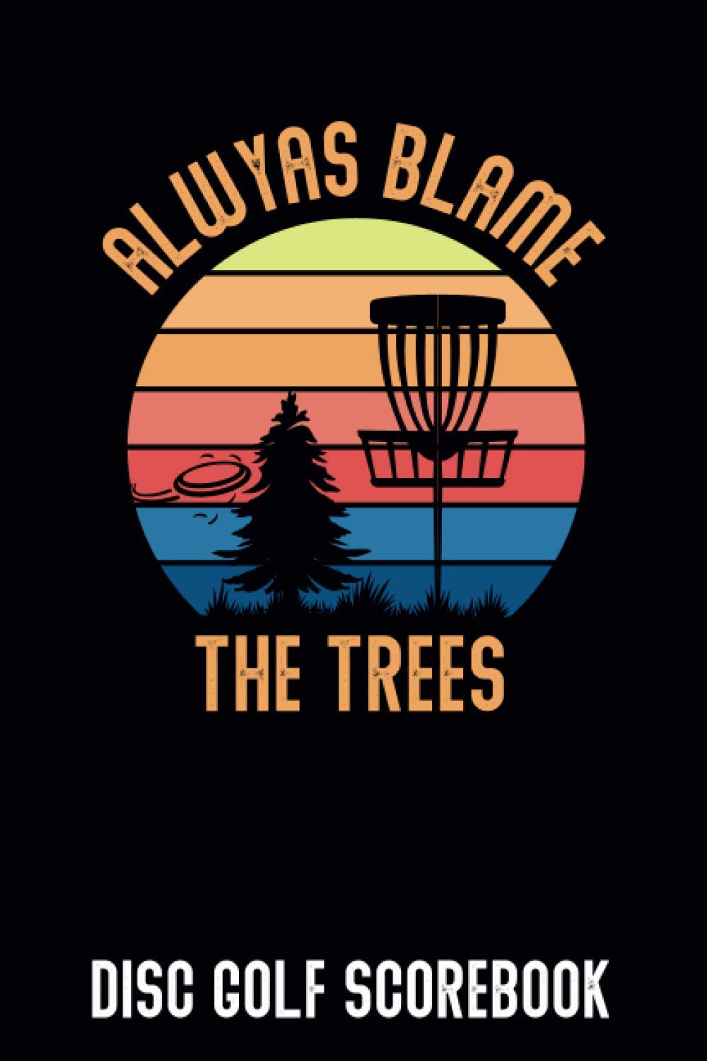 Disc Golf Scorebook: 120 Disc Golf Scorecards 6”x9”