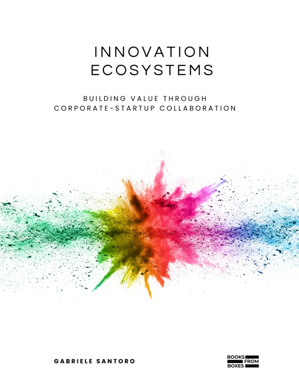 Innovation Ecosystems: Building Value Through Corporate-Startup Collaboration