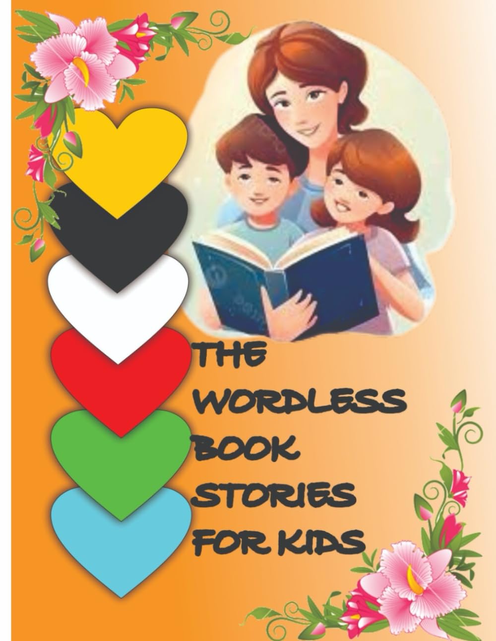 Wordless Book Stories for Kids: Stories to understanding the wordless book.