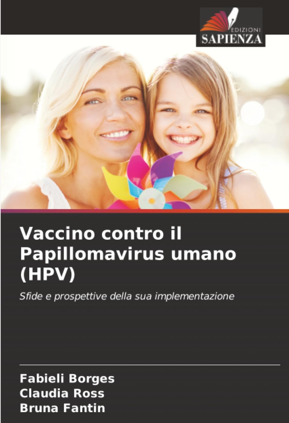 Vaccino contro il Papillomavirus umano (HPV): Sfide e prospettive della sua implementazione