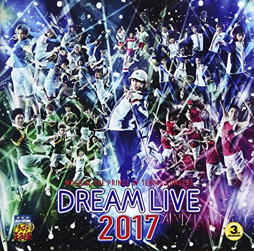 ミュージカル『テニスの王子様』コンサート Dream Live 2017 ミュージカル『テニスの王子様』コンサート Dream Live 2017