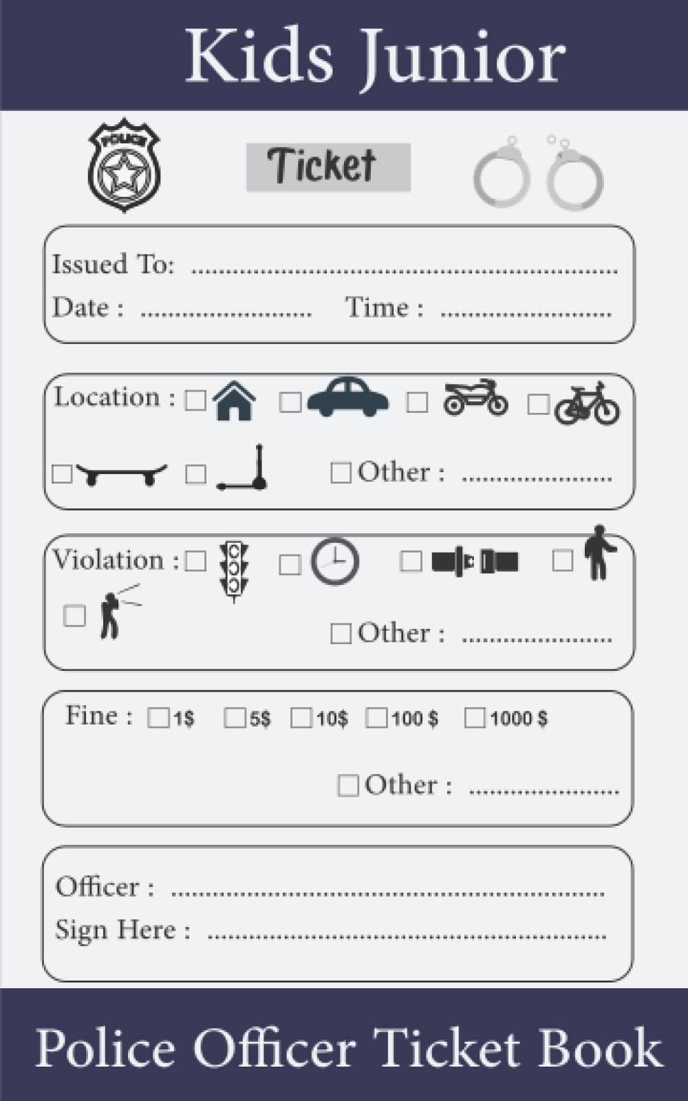 Kids Junior Police Officer Ticket Book: Pretend Police Officers For Imaginary play | Preschool/Elementary School For Boys and Girls | 5 x 8 In