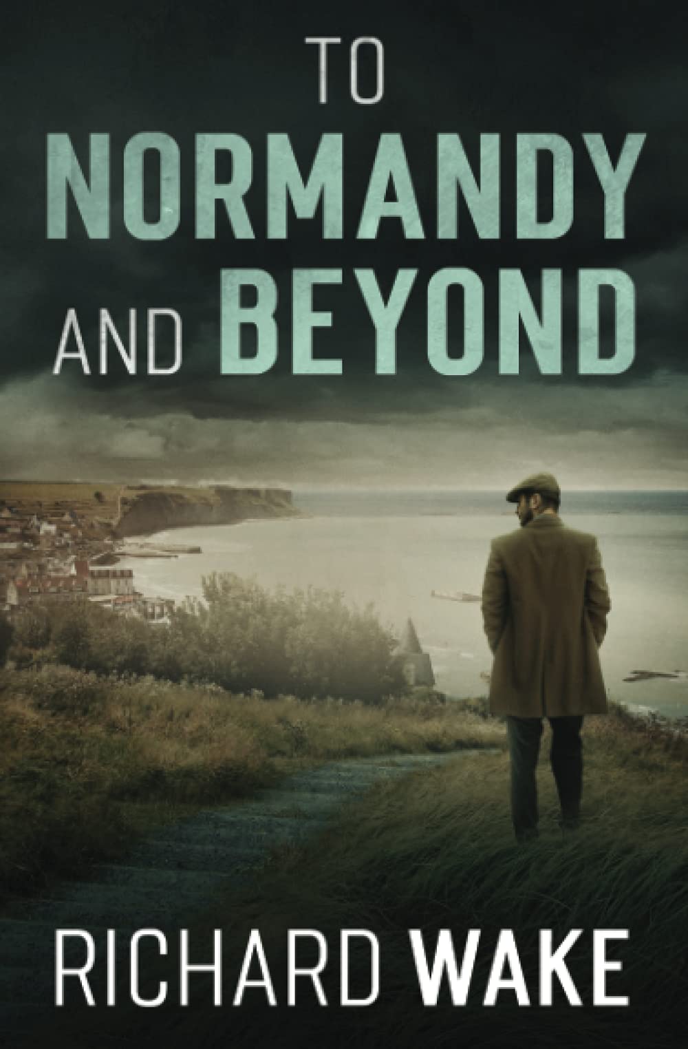 To Normandy and Beyond (Alex Kovacs thriller series)