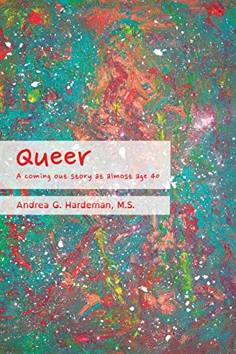 Queer: A coming out story at almost age 40