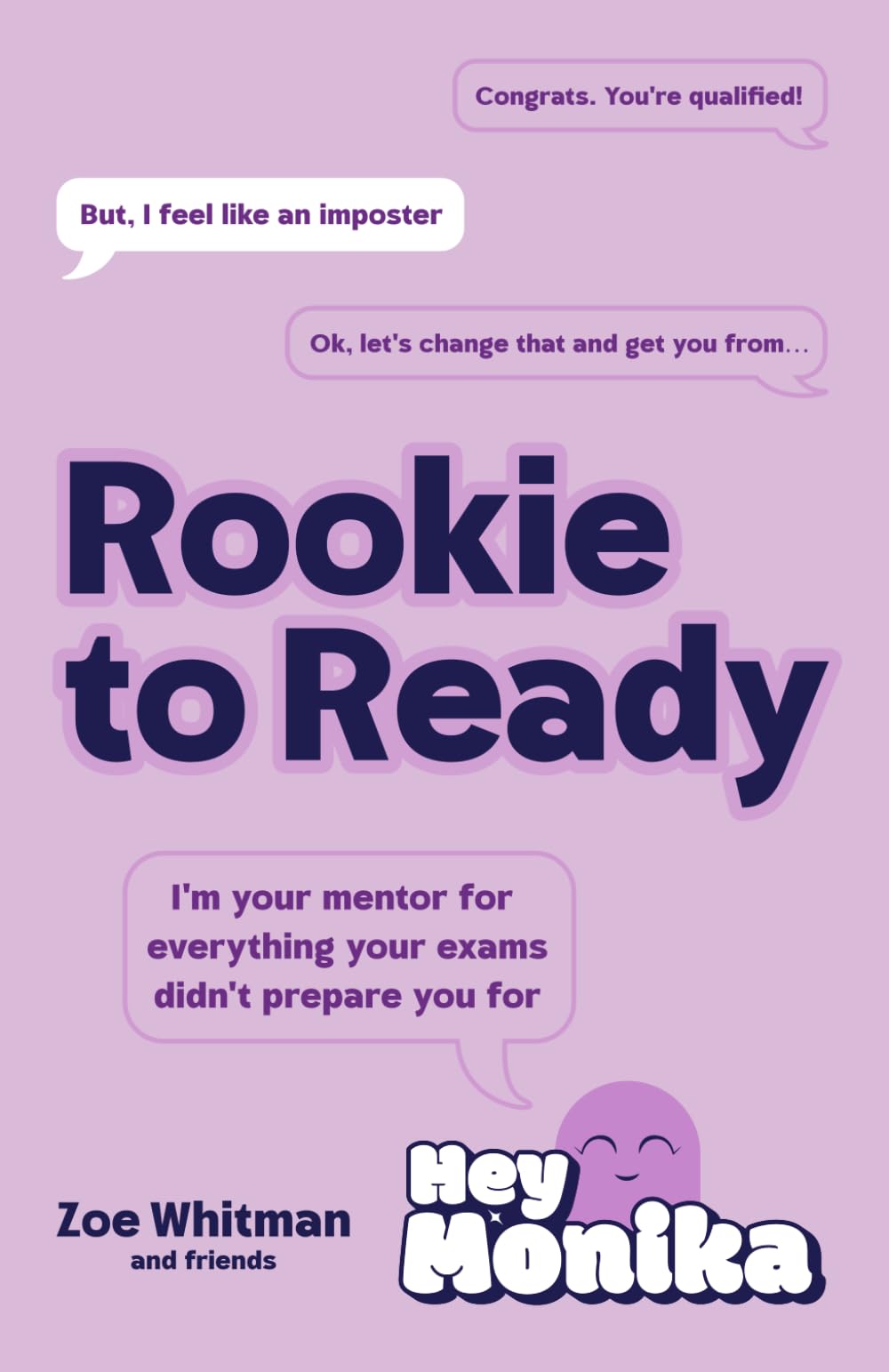 Rookie to Ready: Everything Your Exams Didn't Prepare You For