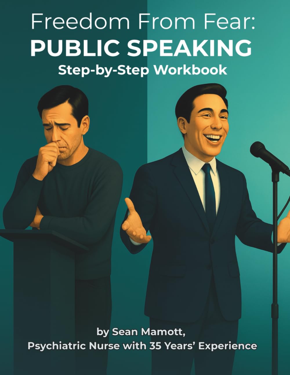 Freedom from Fear: Public Speaking: Step-by-Step Workbook (Freedom from Fear Workbook Series)