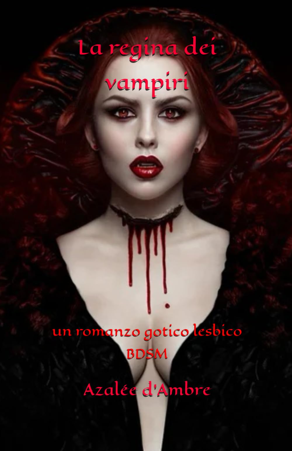 La regina dei vampiri: un romanzo gotico lesbico BDSM
