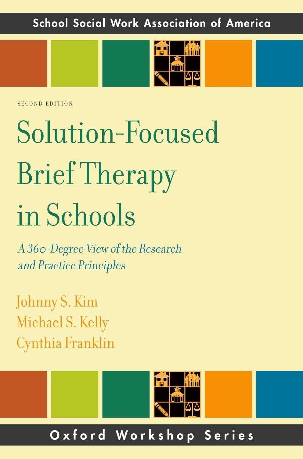 Solution-Focused Brief Therapy in Schools: A 36. Kim, Kelly, Franklin<|
