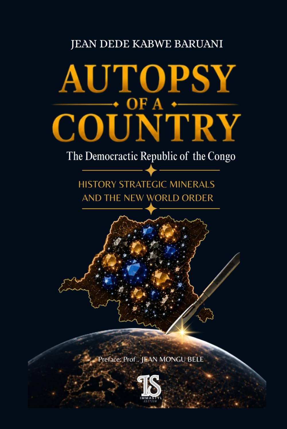 AUTOPSY OF A COUNTRY: The Democratic Republic of the Congo: history, strategic minerals and the new world order