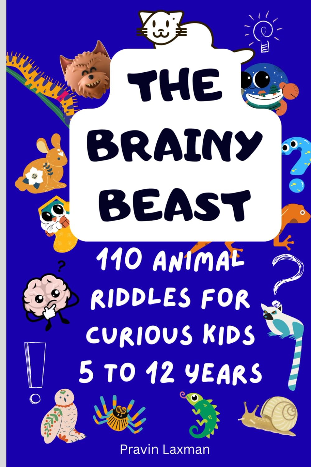 Brainy Beasts: 110 Animal Riddles for Curious Kids
