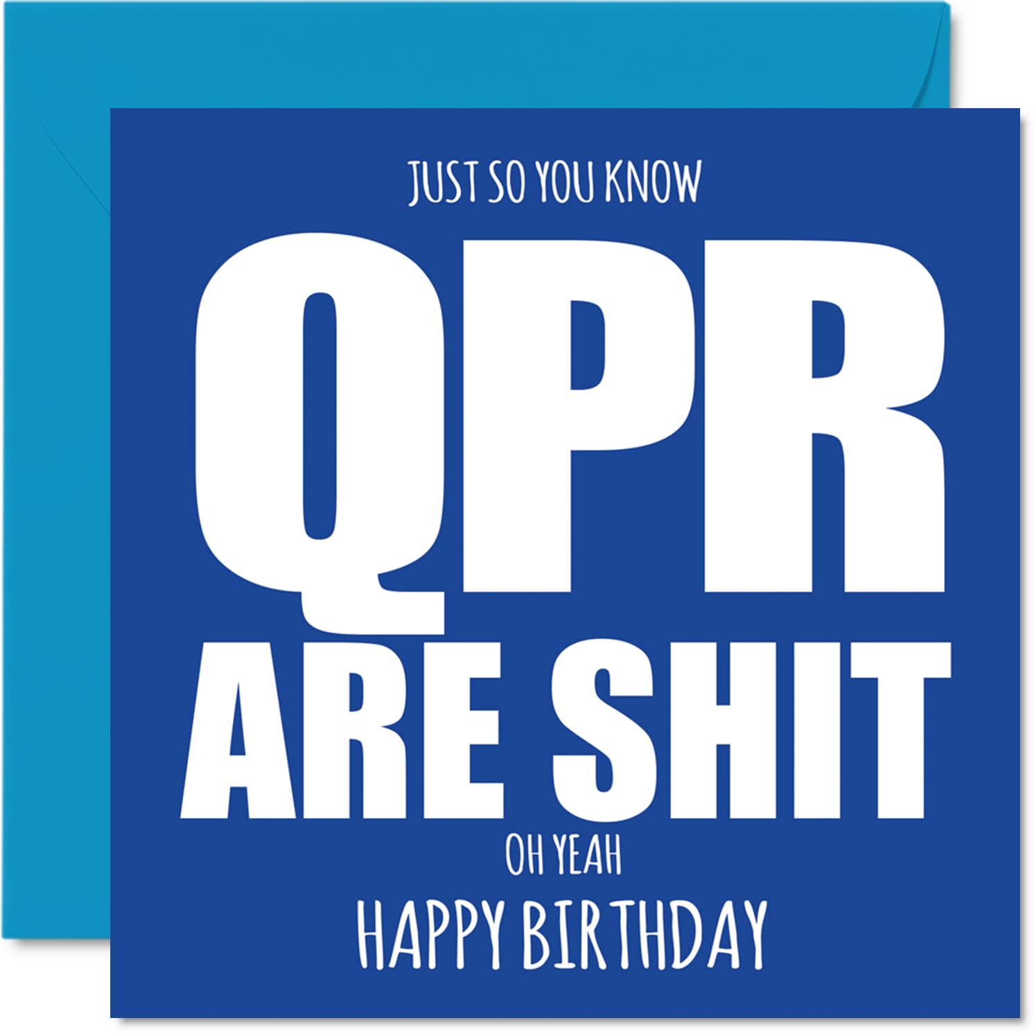 Rude Football Birthday Card for QPR Fans - Are Sh*t - Funny Happy ...