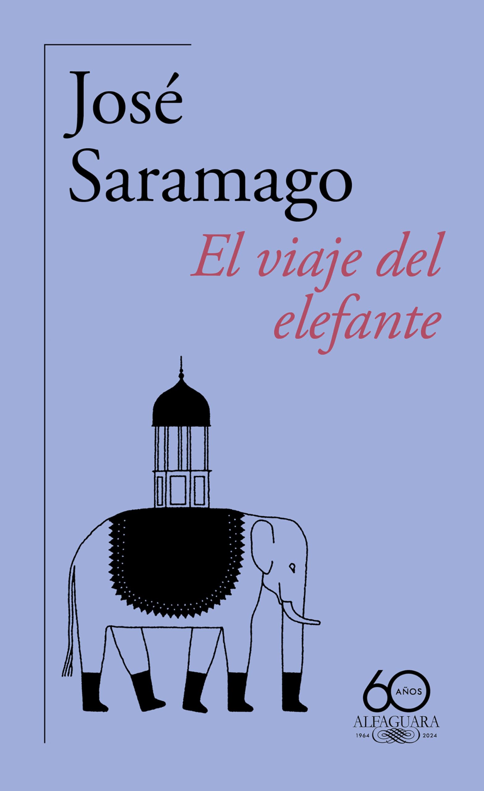El Viaje del Elefante (60 Aniversario de Alfaguara) / The Elephant's Journey (Hispánica)