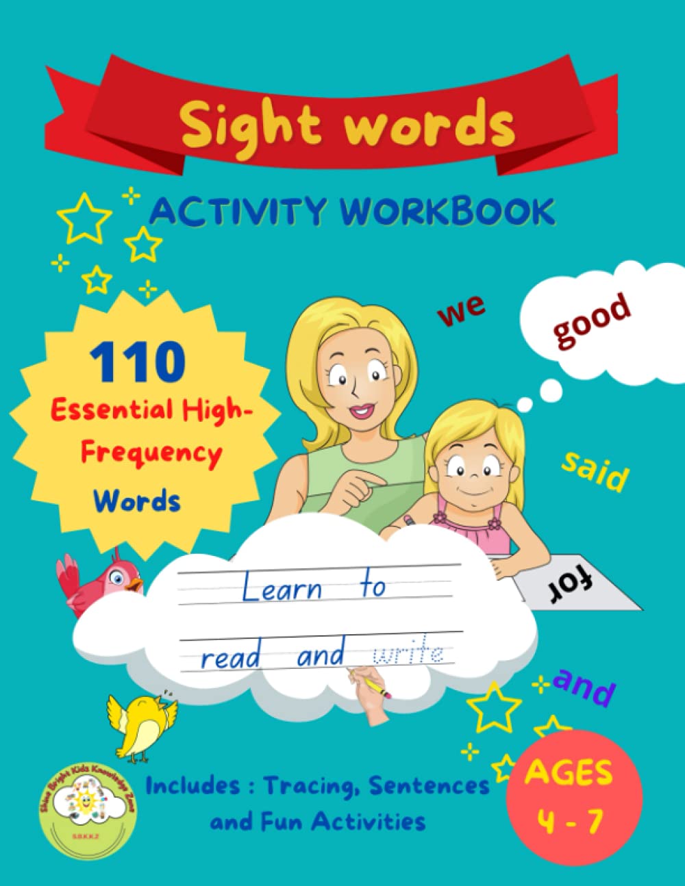 110 Essential Sight Words Activity Workbook : High Frequency Words, Tracing, Coloring and Many More Activities to Help Kids to Read and Write : Preschool, Kindergarten and Home Learning : Ages 4 - 7
