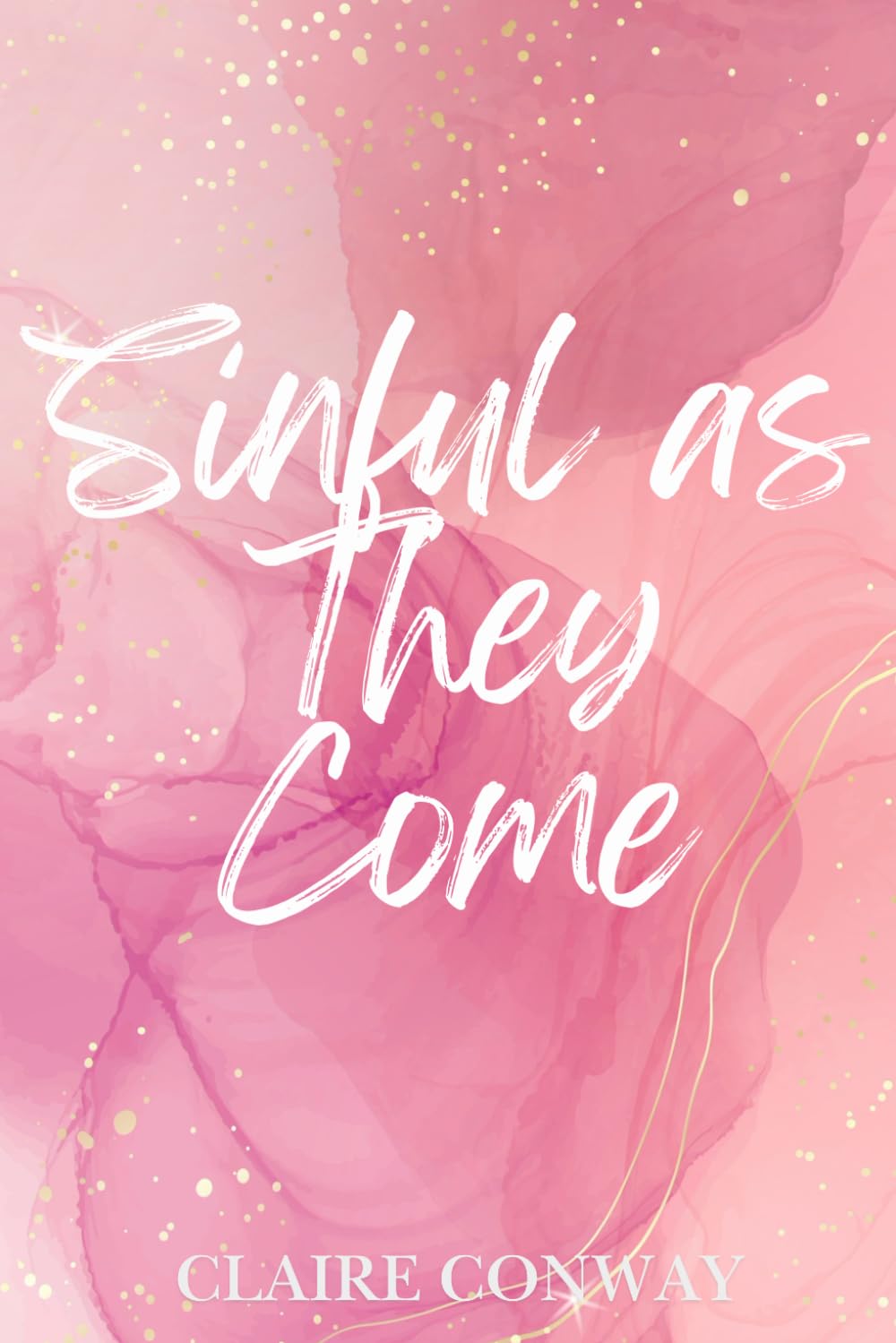Sinful as They Come (Sinful Trilogy)