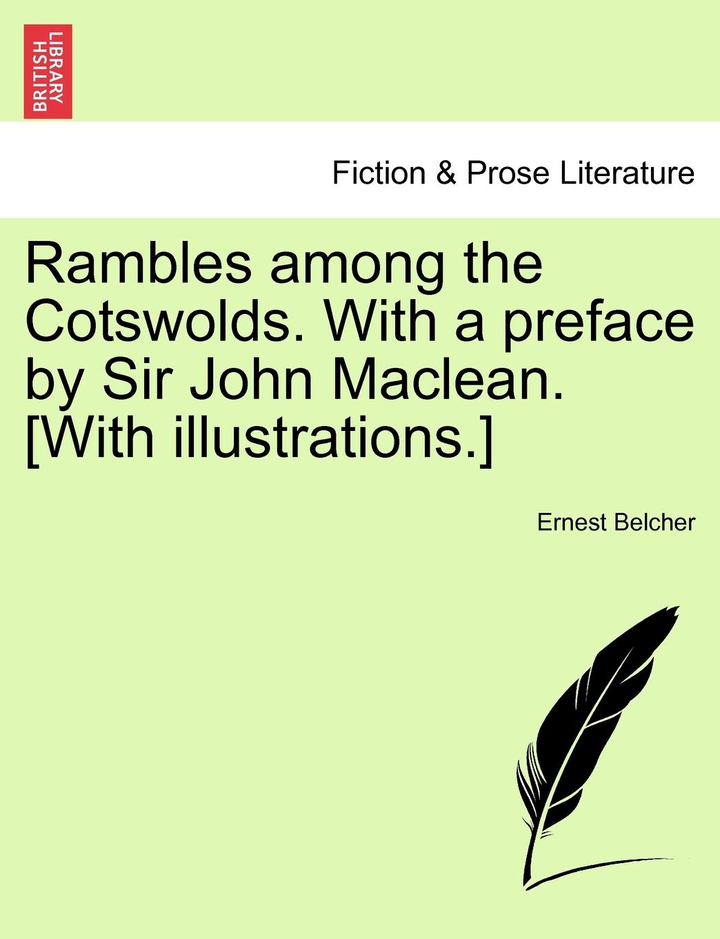 Rambles Among the Cotswolds. with a Preface by Sir John MacLean. [With Illustrations.]