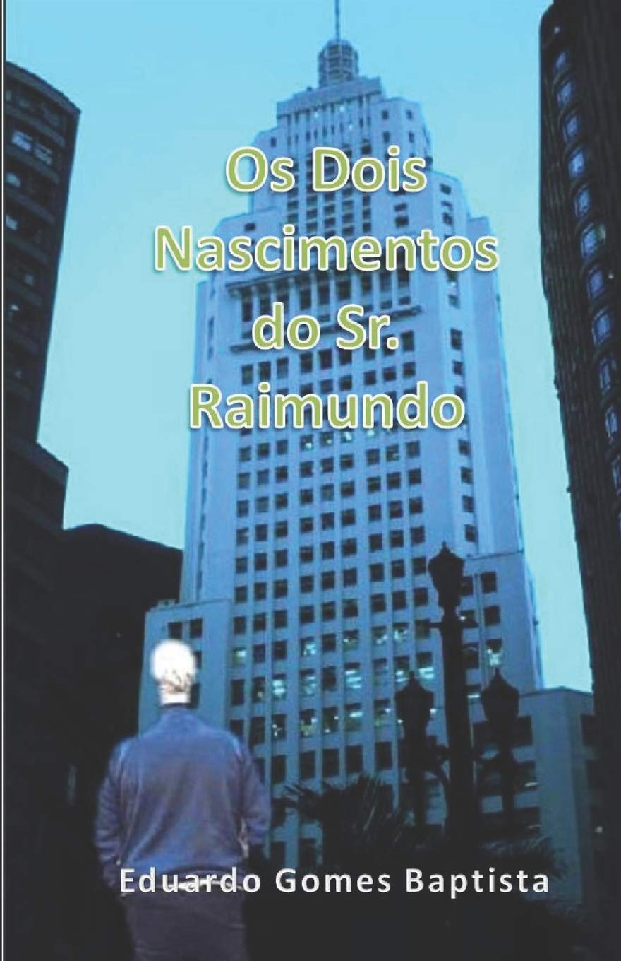 Os Dois Nascimentos do Sr. Raimundo (Portuguese Edition)