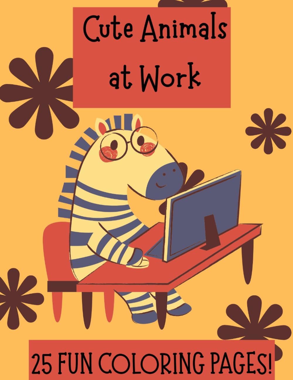 Cute Animals at Work Coloring Book: Fun and Easy Coloring Pages for Kids Ages 4-8