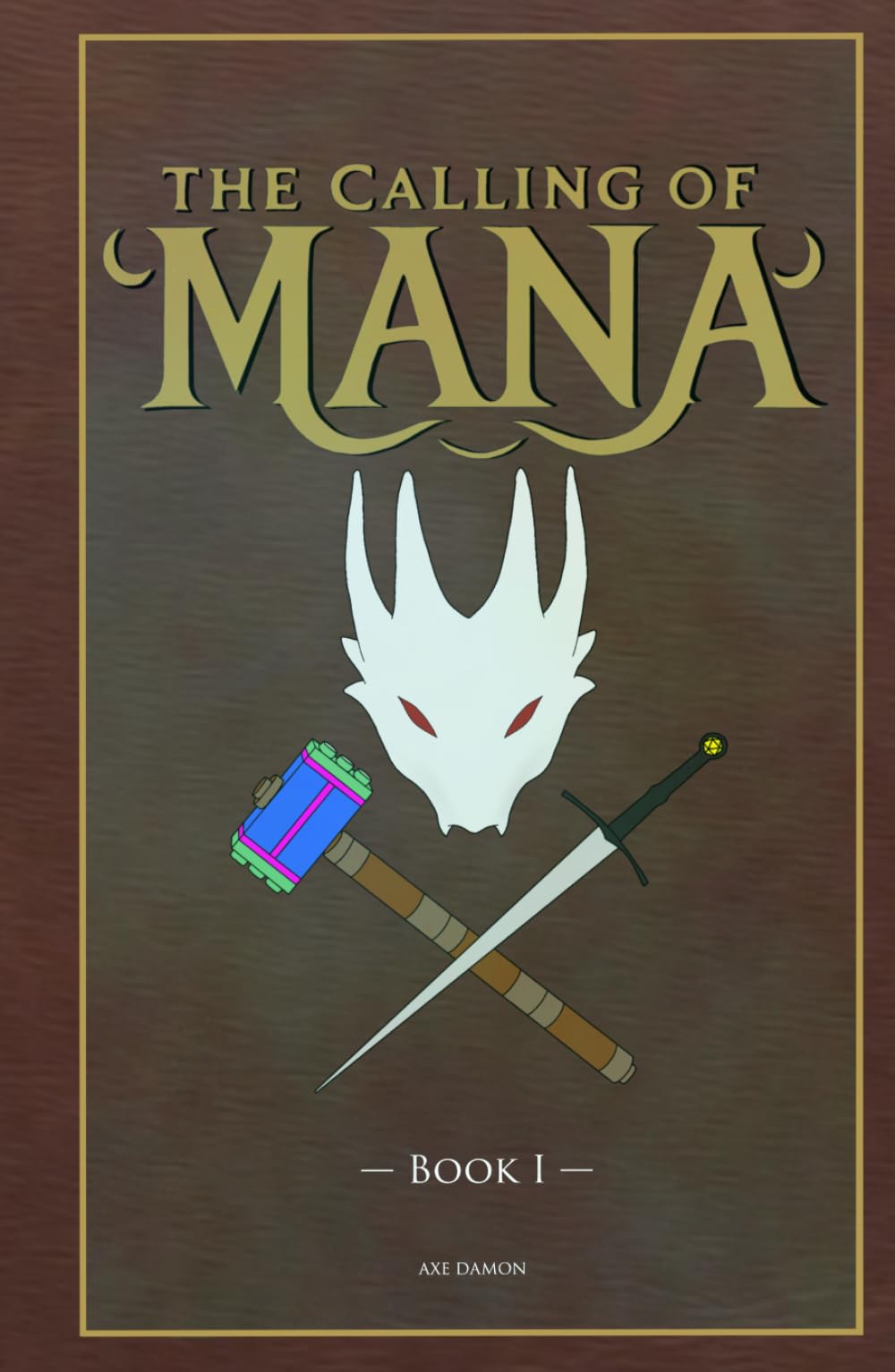 The Calling of Mana: Book I