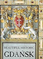 Beautiful Historic Gdansk 8390343150 Book Cover