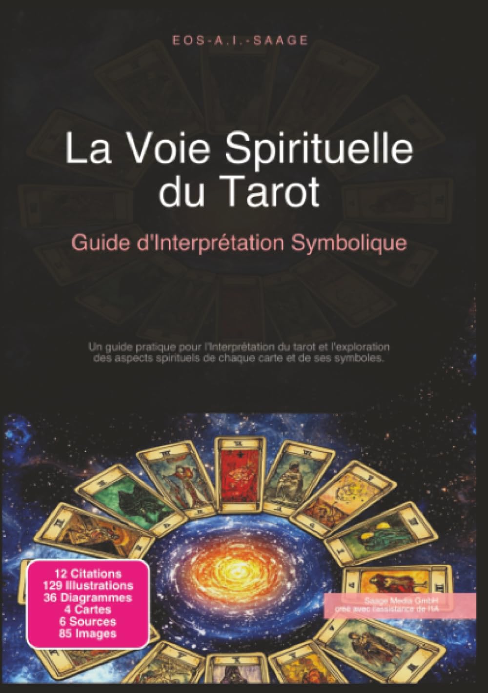 La Voie Spirituelle du Tarot: Guide d'Interprétation Symbolique