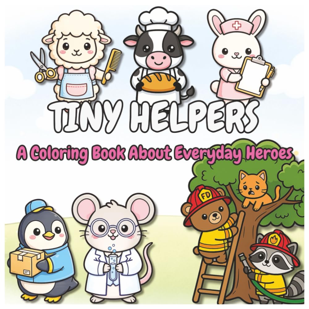 Tiny Helpers: A Bold & Easy Coloring Book About Everyday Heroes for Kids Ages 4–8 | For Free Time Fun and Gifts (My Tiny Coloring Book)