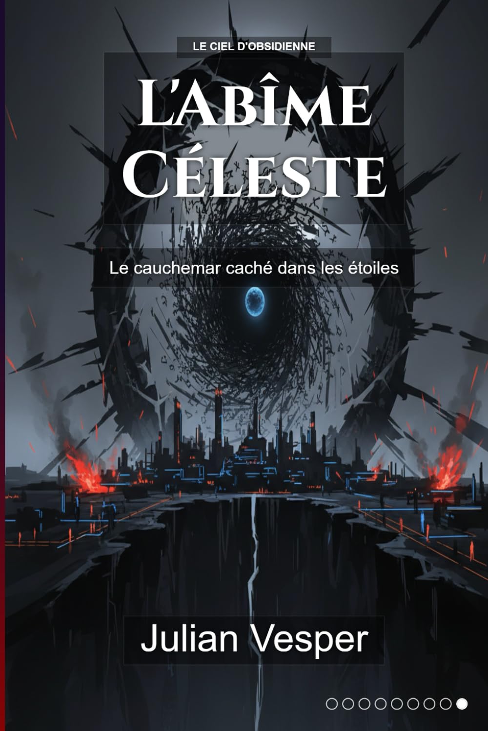 L'Abîme Céleste: Le cauchemar caché dans les étoiles (Le Ciel d'Obsidienne)