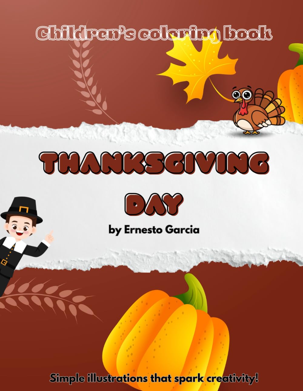 Children’s coloring book - Thanksgiving Edition: Simple illustrations that spark creativity!