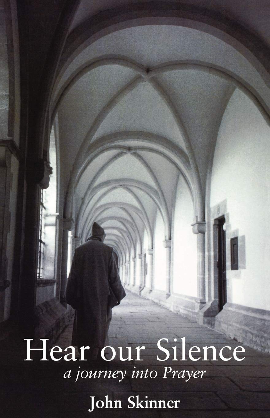 Hear Our Silence: A Journey into Prayer