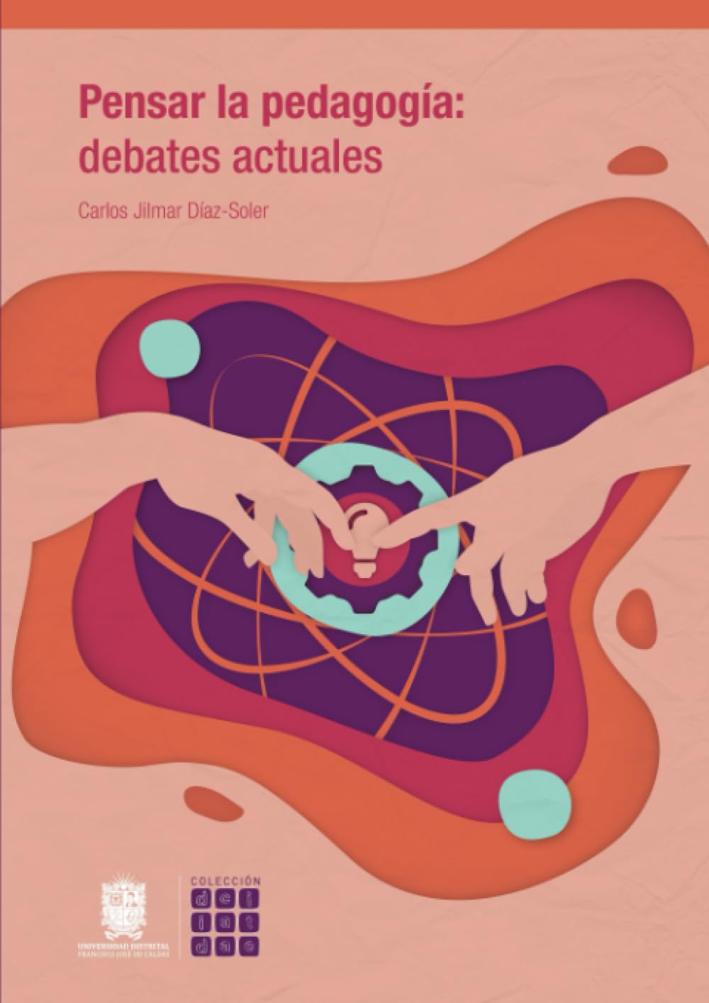 Pensar la pedagogía: debates actuales