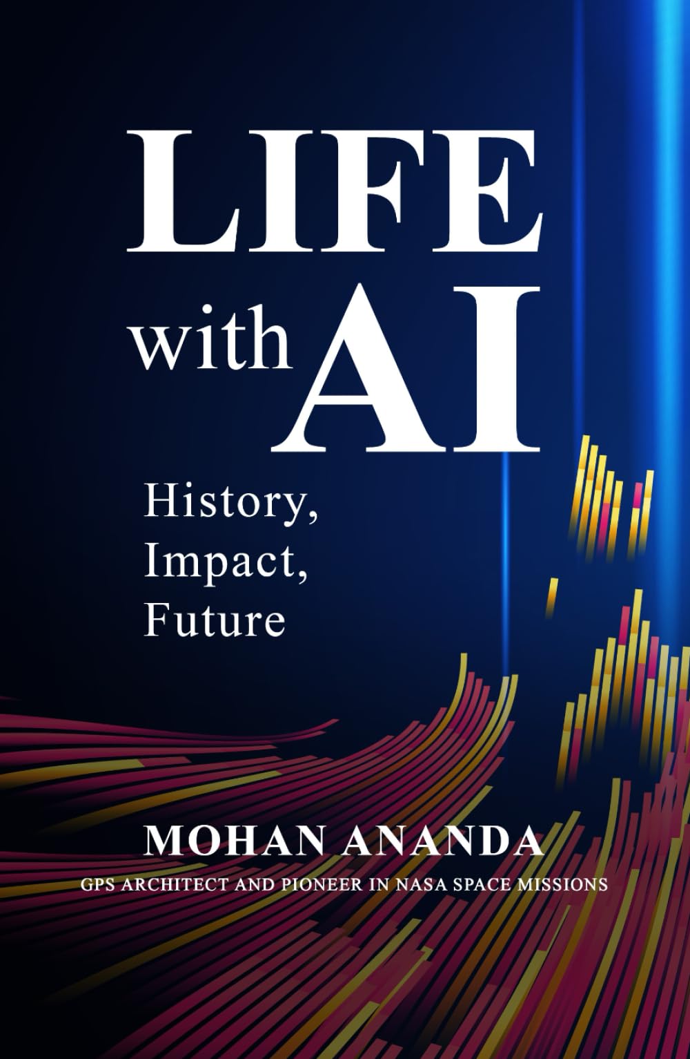 Life with AI: History, Impact, Future
