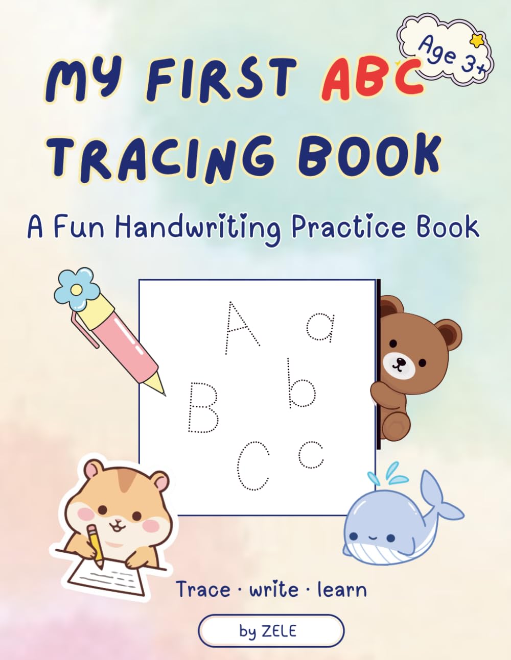 My First ABC Tracing Book: A Fun Handwriting Practice Book