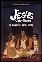 Jesus: a luz do mundo - 90 Devocionais para a família