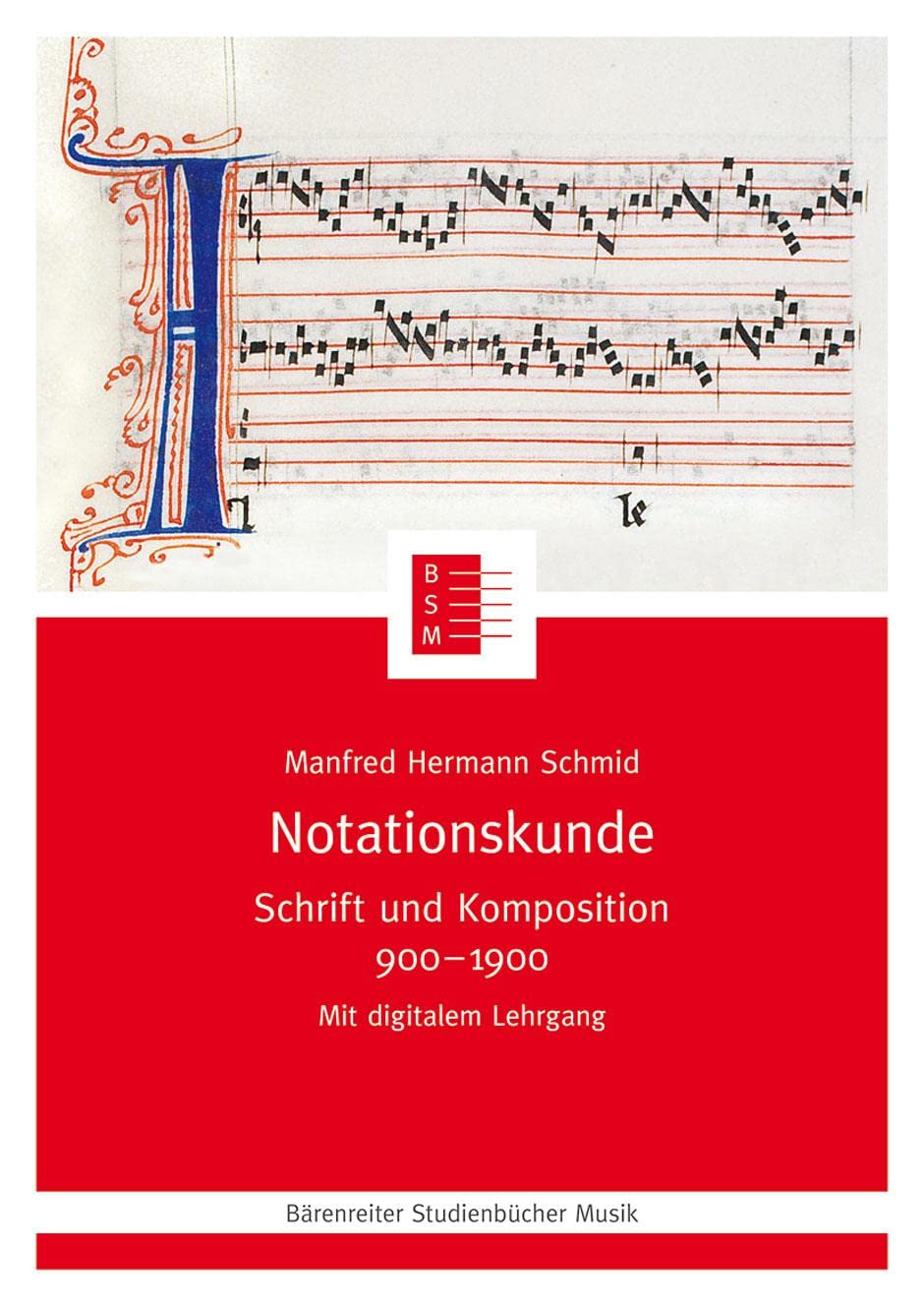 Notationskunde: Schrift und Komposition 900 1900: 18 (Bärenreiter Studienbücher Musik)
