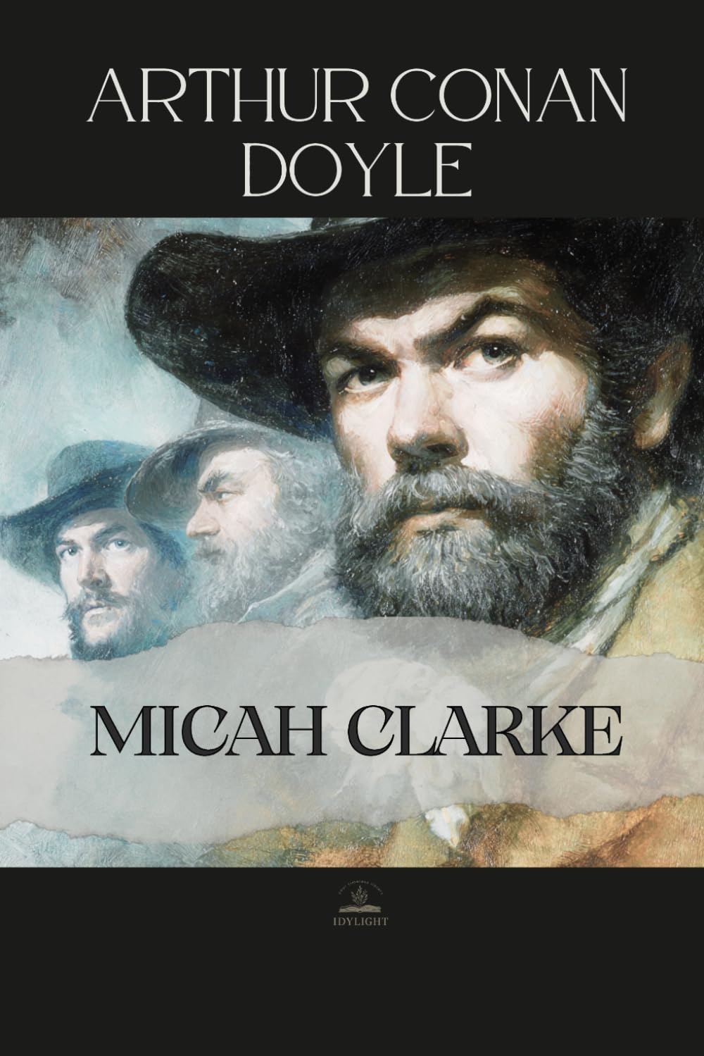 Micah Clarke: An Unabridged Historical Novel of Faith, Loyalty, and Youth in a Time of Conflict