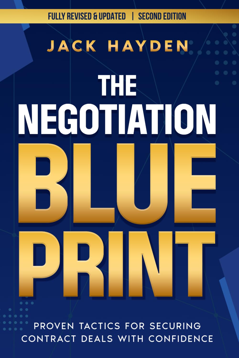 The Negotiation Blueprint: Proven Tactics For Securing Contract Deals With Confidence