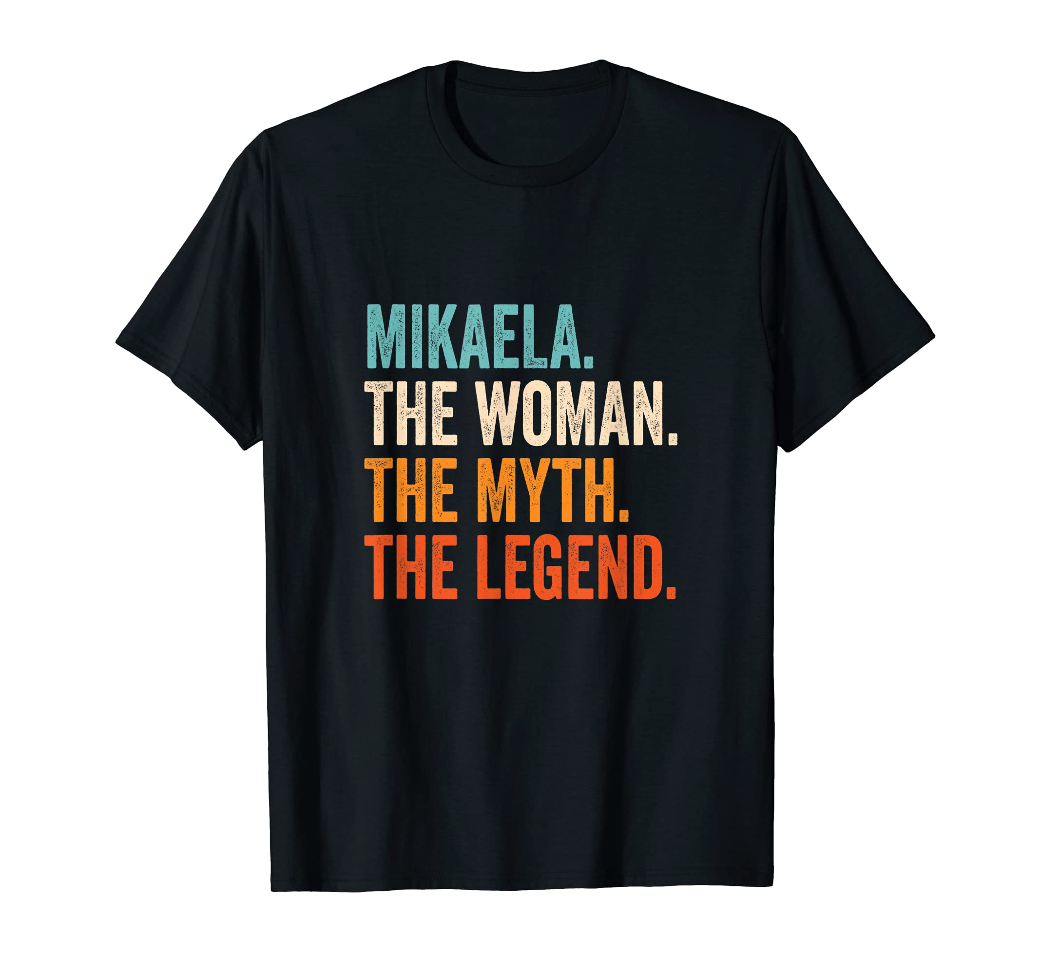 First Name Forename Gifts Apparel for WomenMikaela The Woman The Myth The Legend First Name Mikaela T-ShirtOEKO-TEX STANDARD 100